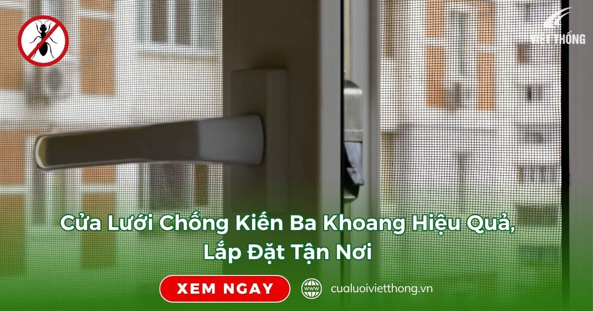 Cửa lưới chống kiến ba khoang